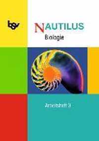 Nautilus Biologie 3. 9./10. Schuljahr. Arbeitsheft