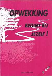 Opwekking begint bij jezelf !