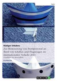 Zur Besteuerung von Bordpersonal an Bord von Schiffen und Flugzeugen im internationalen Verkehr 2013