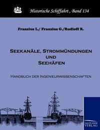 Seekanale, Strommundungen und Seehafen