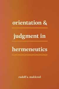 Orientation and Judgment in Hermeneutics