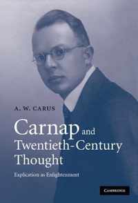 Carnap and Twentieth-Century Thought