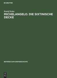 Michelangelo. Die Sixtinische Decke