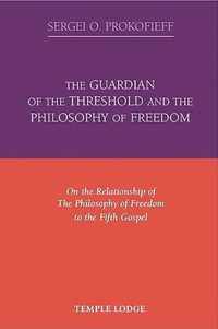 The Guardian of the Threshold and the Philosophy of Freedom