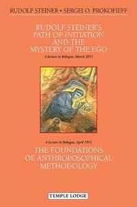 Rudolf Steiner's Path of Initiation and the Mystery of the Ego