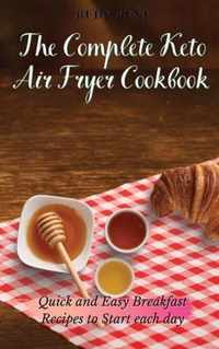 The Complete Keto Air Fryer Cookbook