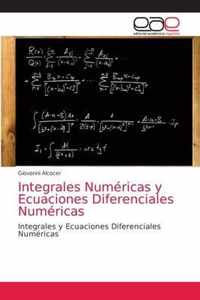 Integrales Numericas y Ecuaciones Diferenciales Numericas