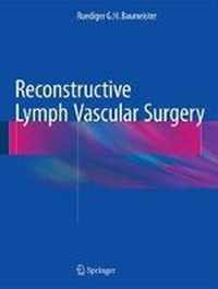 Reconstructive Lymph Vascular Surgery