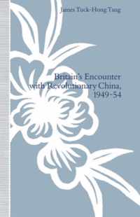 Britain's Encounter with Revolutionary China, 1949-54