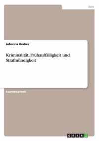 Kriminalitat, Fruhauffalligkeit und Strafmundigkeit