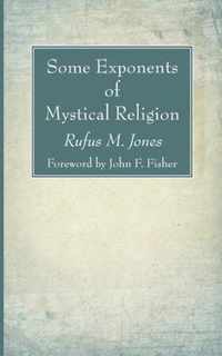 Some Exponents of Mystical Religion