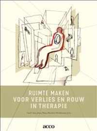 Ruimte maken in therapie - Ruimte maken voor verlies en rouw in therapie