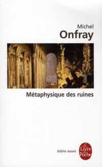 Metaphysique Des Ruines