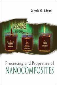 Processing And Properties Of Nanocomposites