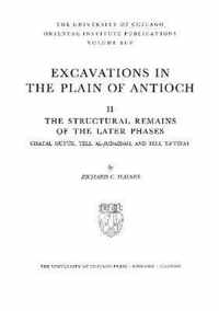 Excavations in the Plain of Antioch Volume II: The Structural Remains of the Later Phases