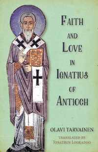 Faith and Love in Ignatius of Antioch