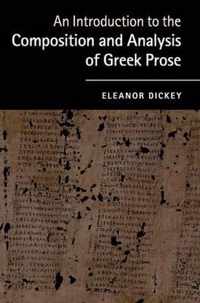 An Introduction to the Composition and Analysis of Greek Prose