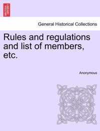 Rules and Regulations and List of Members, Etc.