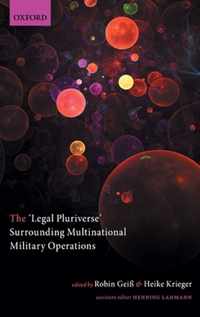 The 'Legal Pluriverse' Surrounding Multinational Military Operations