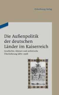 Die Aussenpolitik der deutschen Lander im Kaiserreich