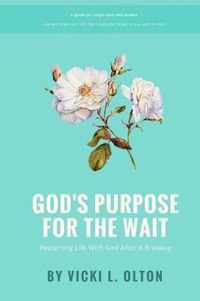 God's Purpose For The Wait