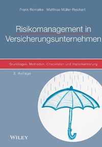 Risikomanagement in Versicherungsunternehmen - 3e Grundlagen, Methoden, Checklisten und Implementierung