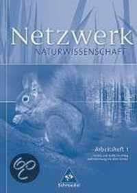 Netzwerk Naturwissenschaften. Arbeitsheft 1