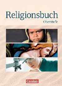 Religionsbuch - Oberstufe - Neubearbeitung. Schülerbuch