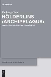 Hölderlins >Archipelagus: Mythos, Philosophie, Gattungspoetik