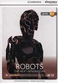 Robots: The Next Generation? High Intermediate Book with Online Access