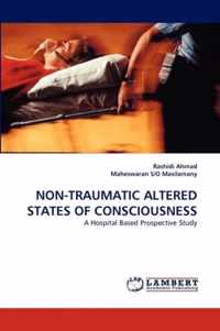 Non-Traumatic Altered States of Consciousness