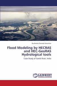 Flood Modeling by HECRAS and HEC-GeoRAS Hydrological tools