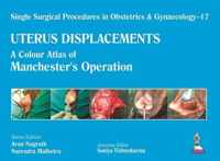 Single Surgical Procedures in Obstetrics and Gynaecology - 17 - UTERUS DISPLACEMENTS