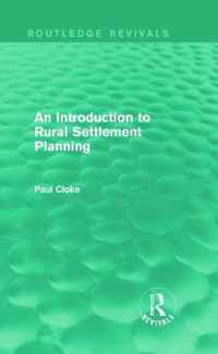 An Introduction to Rural Settlement Planning (Routledge Revivals)