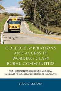 College Aspirations and Access in Working-Class Rural Communities