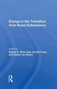 Energy in the Transition from Rural Subsistence