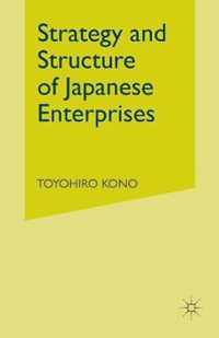 Strategy and Structure of Japanese Enterprises