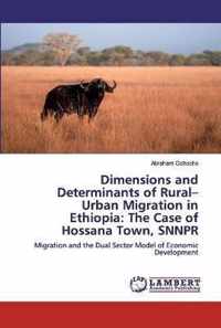 Dimensions and Determinants of Rural-Urban Migration in Ethiopia