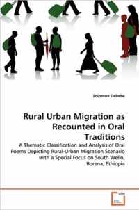 Rural Urban Migration as Recounted in Oral Traditions