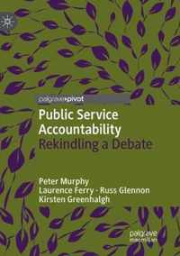 Public Service Accountability: Rekindling a Debate