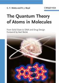 The Quantum Theory of Atoms in Molecules: From Solid State to DNA and Drug Design