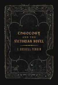 Theology and the Victorian Novel