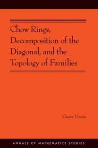 Chow Rings, Decomposition of the Diagonal, and the Topology of Families (AM-187)