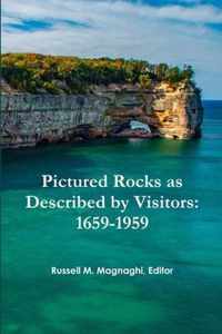 Pictured Rocks as Described by Visitors