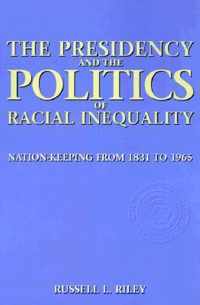 The Presidency and the Politics of Racial Inequality