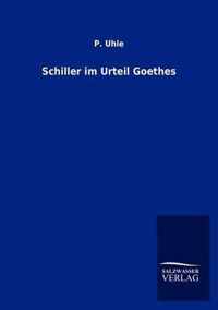 Schiller im Urteil Goethes