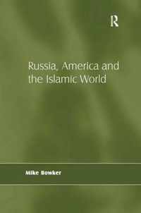 Russia, America and the Islamic World