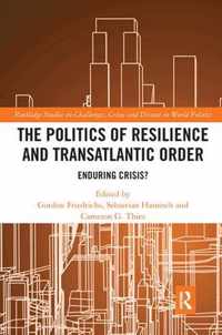 The Politics of Resilience and Transatlantic Order