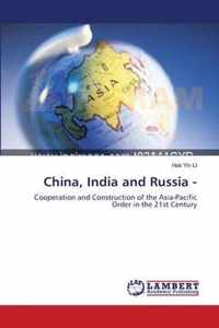 China, India and Russia -