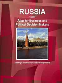 Russia Today. Atlas for Business and Political Decision Makers - Strategic Information and Developments